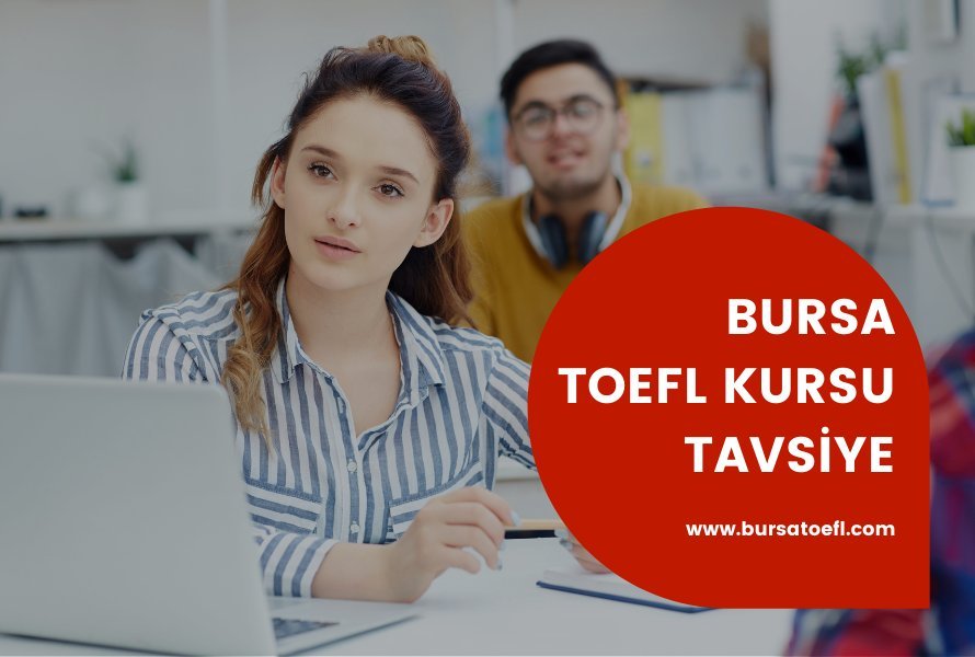 Bursa TOEFL Kursu Tavsiye